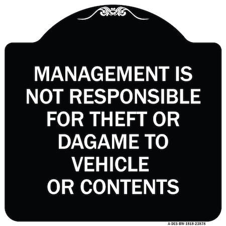 Signmission Management Is Not Responsible for Theft or Damage to Vehicles or Contents Alum, 18" H, BW-1818-23878 A-DES-BW-1818-23878